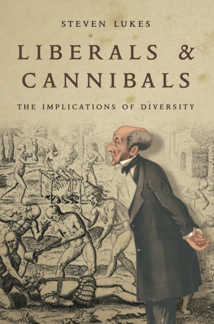 Liberals and Cannibals : The Implications of Diversity, EPUB eBook