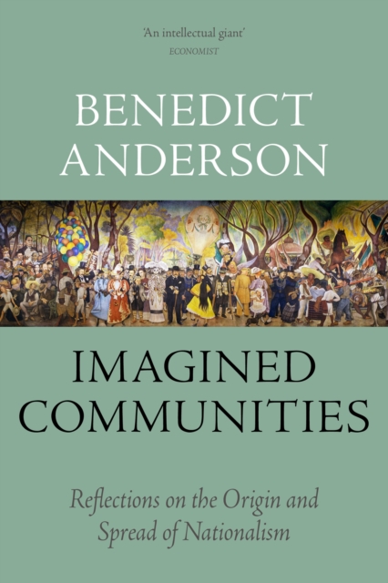 Imagined Communities : Reflections on the Origin and Spread of Nationalism, Paperback / softback Book