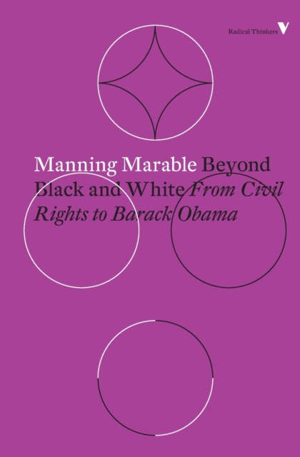 Beyond Black and White : From Civil Rights to Barack Obama, Paperback / softback Book