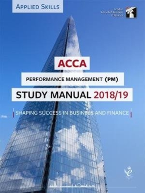 ACCA Performance Management Study Manual 2018-19 : For Exams until June 2019, Paperback / softback Book
