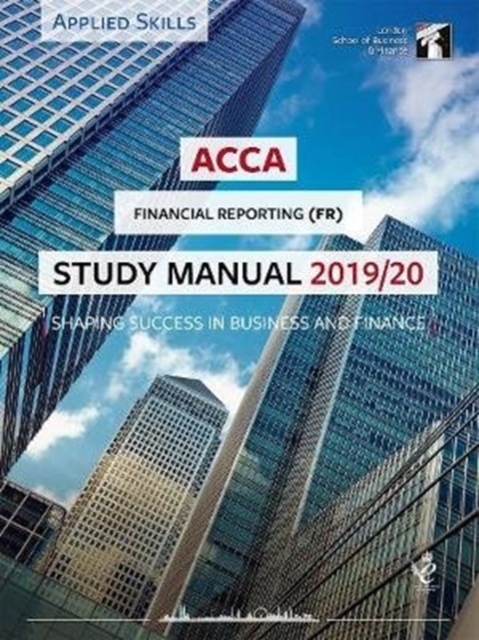 ACCA Financial Reporting (INT) Study Manual 2019-20 : For Exams until June 2020, Paperback / softback Book