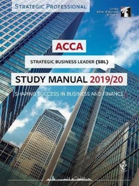 ACCA Strategic Business Leader Study Manual 2019-20 : For Exams until June 2020, Paperback / softback Book