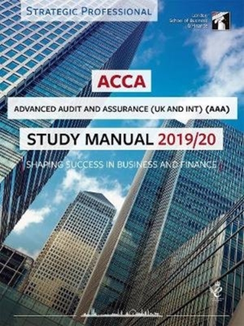 ACCA Advanced Audit and Assurance (INT & UK) Study Manual 2019-20 : For Exams until June 2020, Paperback / softback Book