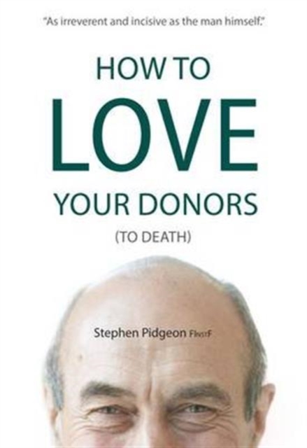 How to Love Your Donors (to Death), Paperback / softback Book