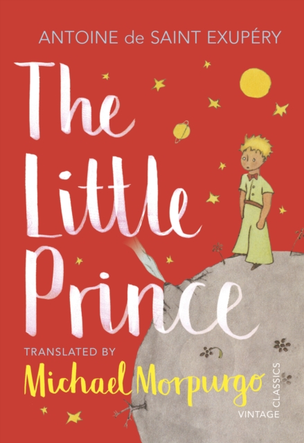 The Little Prince : A new translation by Michael Morpurgo, Paperback / softback Book