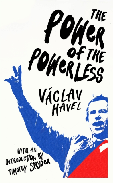 The Power of the Powerless, Paperback / softback Book