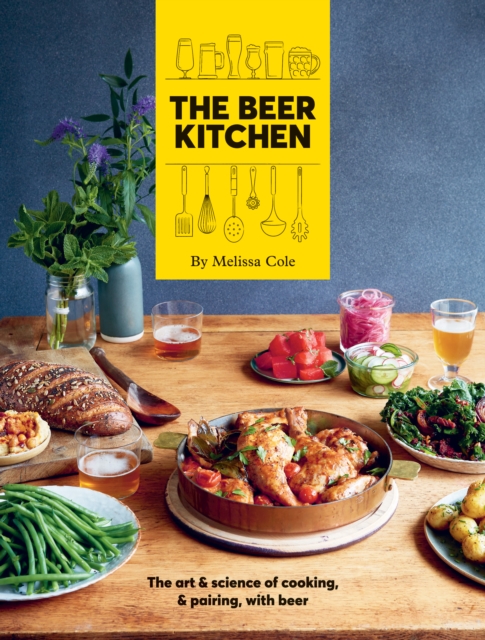 The Beer Kitchen : The Art and Science of Cooking and Pairing with Beer, EPUB eBook
