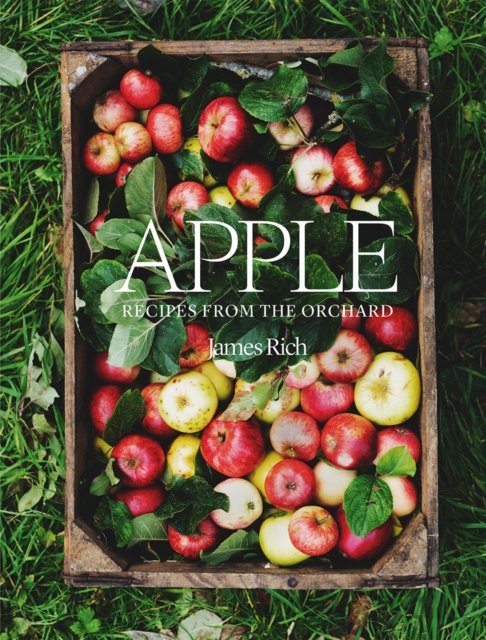 Apple : Recipes from the Orchard, Hardback Book