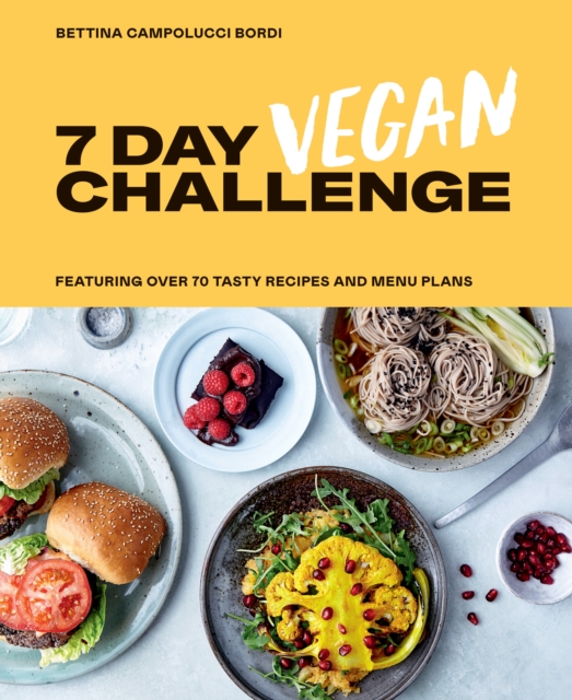 7 Day Vegan Challenge : Featuring Over 70 Tasty Recipes and Menu Plans, EPUB eBook