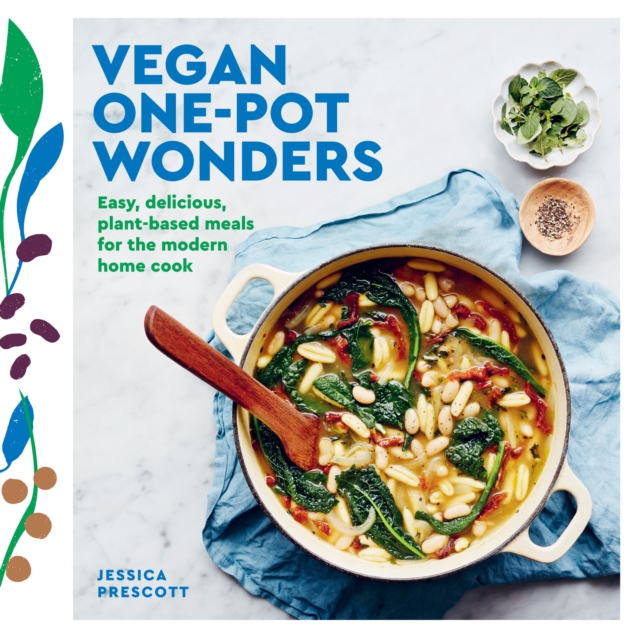 Vegan One-Pot Wonders : Easy, Delicious, Plant-based Meals for the Modern Home Cook, EPUB eBook