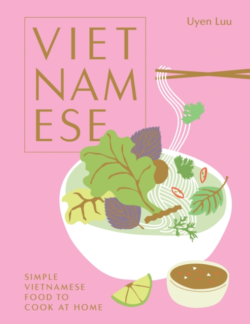 Vietnamese : Simple Vietnamese Food to Cook at Home, EPUB eBook