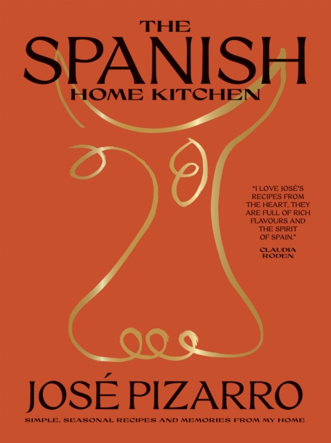 The Spanish Home Kitchen : Simple, Seasonal Recipes and Memories from My Home, EPUB eBook