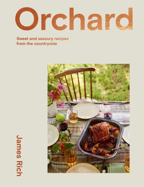 Orchard : Sweet and Savoury Recipes from the Countryside, EPUB eBook