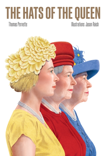The Hats of the Queen, Hardback Book