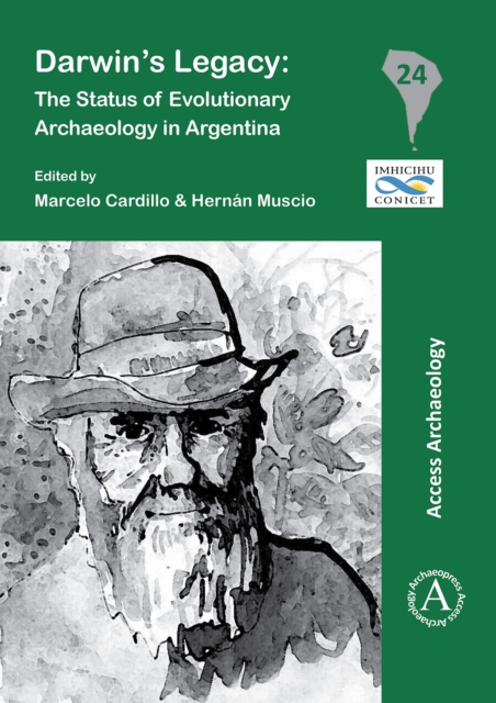Darwin's Legacy: The Status of Evolutionary Archaeology in Argentina, Paperback / softback Book