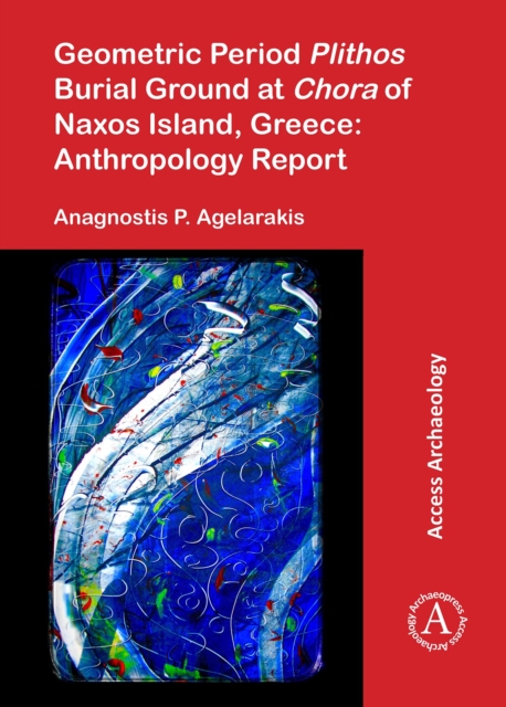 Geometric Period Plithos Burial Ground at Chora of Naxos Island, Greece: Anthropology Report, Paperback / softback Book