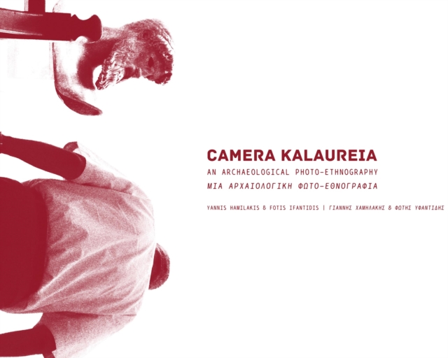 CAMERA KALAUREIA : An Archaeological Photo-Ethnography |                      -, Paperback / softback Book