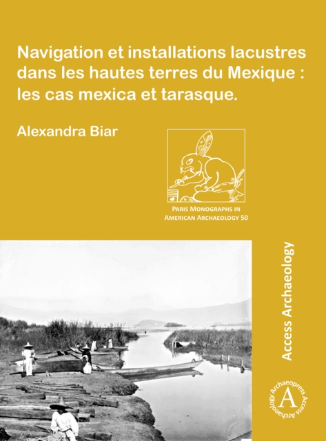 Navigation et installations lacustres dans les hautes terres du Mexique: les cas mexica et tarasque, Paperback / softback Book