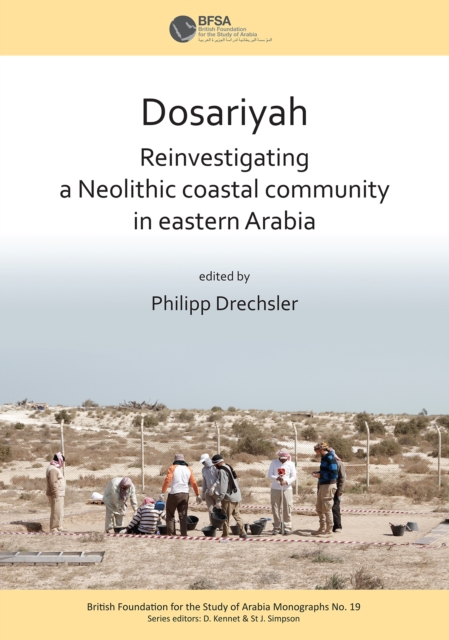 Dosariyah: An Arabian Neolithic Coastal Community in the Central Gulf, PDF eBook