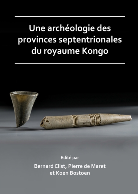 Une archeologie des provinces septentrionales du royaume Kongo, Paperback / softback Book