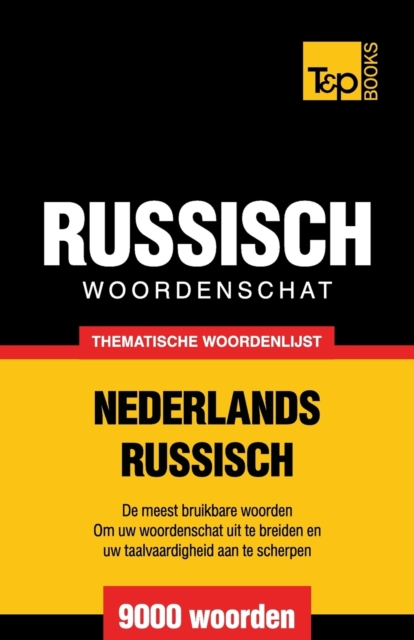 Thematische woordenschat Nederlands-Russisch - 9000 woorden, Paperback / softback Book