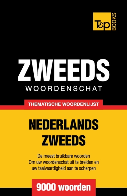 Thematische woordenschat Nederlands-Zweeds - 9000 woorden, Paperback / softback Book