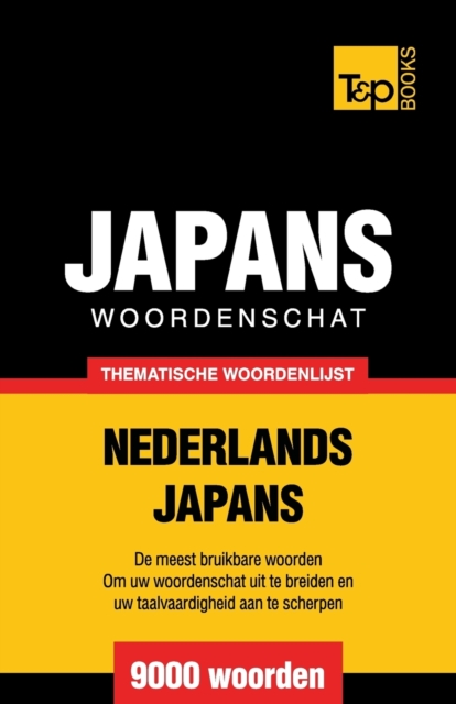 Thematische woordenschat Nederlands-Japans - 9000 woorden, Paperback / softback Book