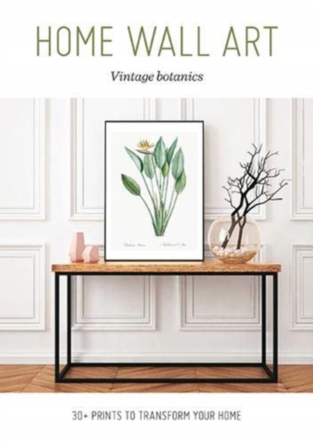 Home Wall Art - Vintage Botanics, Paperback / softback Book