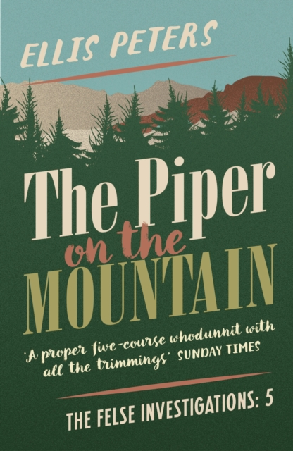 The Piper on the Mountain : A gripping, cosy, classic crime whodunnit from a Diamond Dagger winner, EPUB eBook