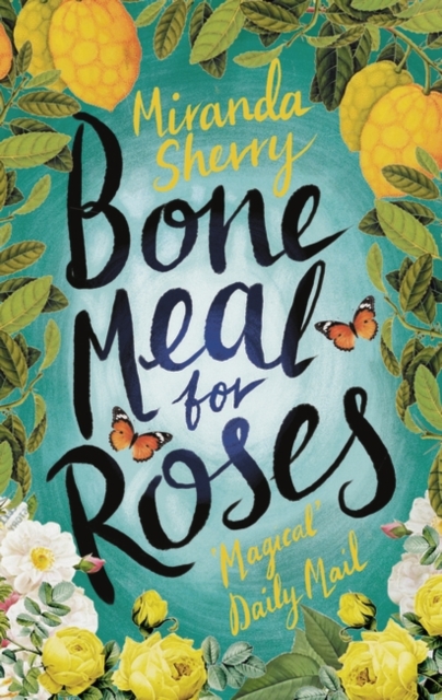 Bone Meal for Roses, Hardback Book