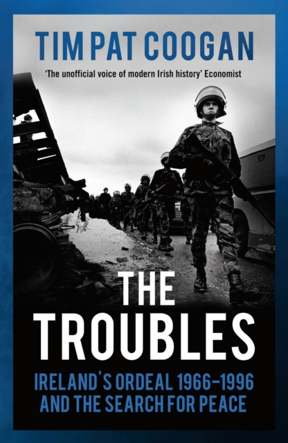 The Troubles : Ireland's Ordeal 1966 1995 and the Search for Peace, EPUB eBook