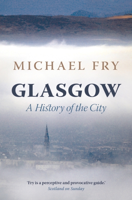 Glasgow : A History of the City, Hardback Book