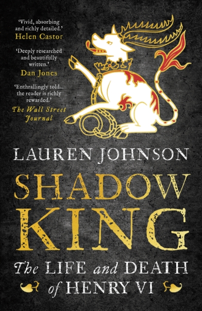 Shadow King : The Life and Death of Henry VI, EPUB eBook