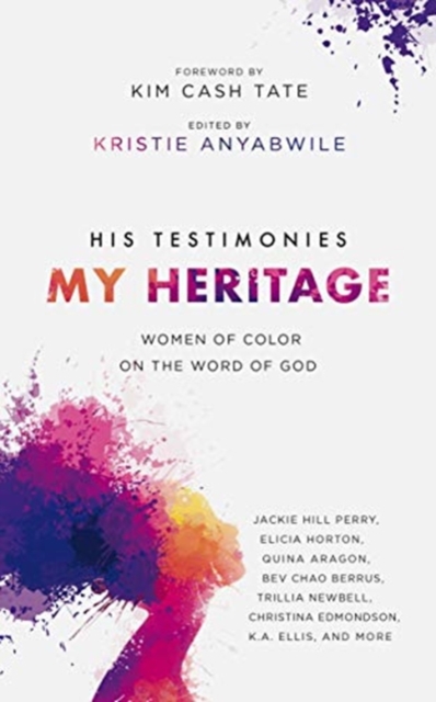 His Testimonies, My Heritage : Women of Color on the Word of God, Paperback / softback Book