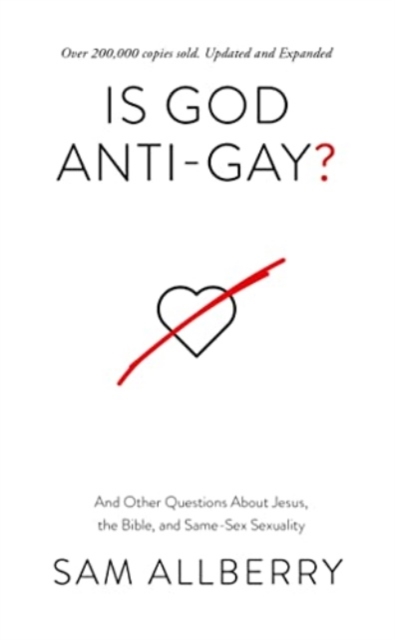 Is God Anti-gay? : And Other Questions About Jesus, the Bible, and Same-Sex Sexuality, Paperback / softback Book