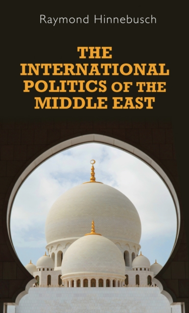 The International Politics of the Middle East, EPUB eBook