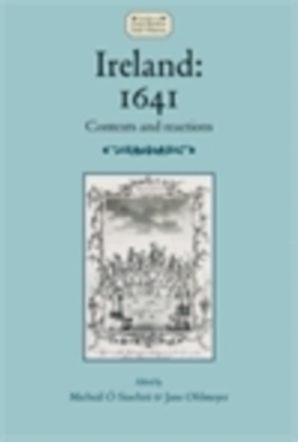 Ireland: 1641 : Contexts and Reactions, EPUB eBook