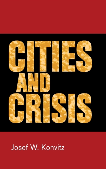 Cities and Crisis, Hardback Book