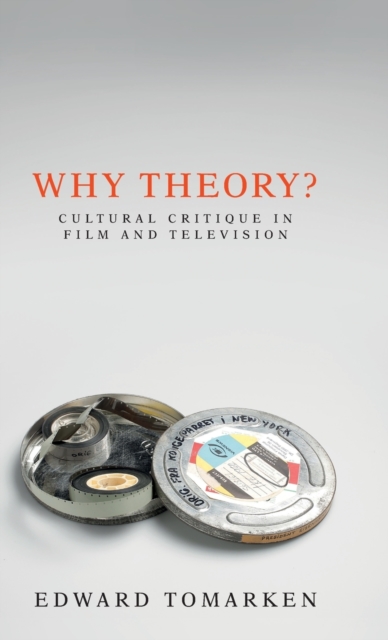 Why Theory? : Cultural Critique in Film and Television, Paperback / softback Book