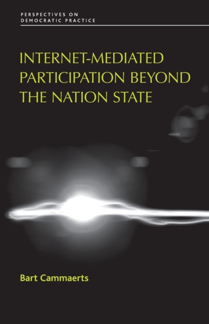 Internet-Mediated Participation Beyond the Nation State, Paperback / softback Book