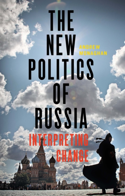 The new politics of Russia : Interpreting change, PDF eBook