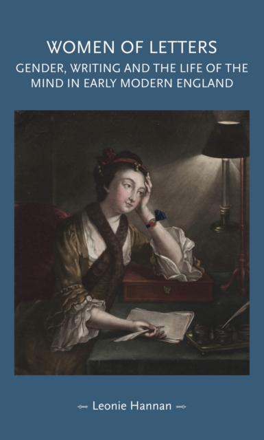 Women of letters : Gender, writing and the life of the mind in early modern England, EPUB eBook