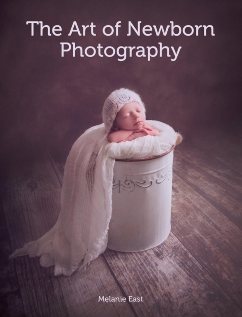 Art of Newborn Photography, EPUB eBook