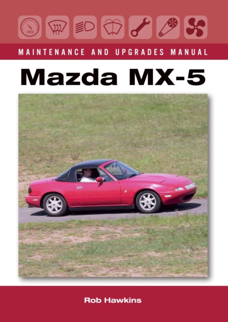 Mazda MX-5 Maintenance and Upgrades Manual, EPUB eBook