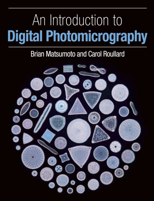 An Introduction to Digital Photomicrography, Paperback / softback Book