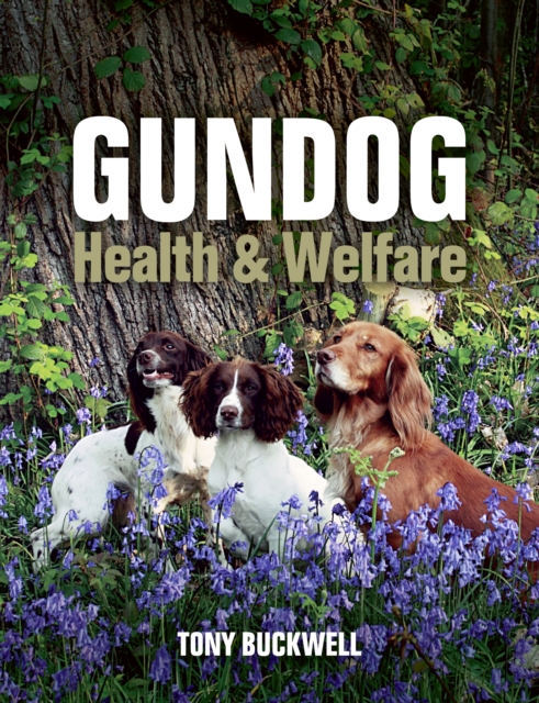 Gundog Health and Welfare, Hardback Book