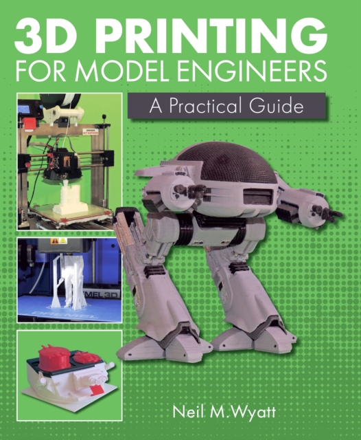 3D Printing for Model Engineers, EPUB eBook