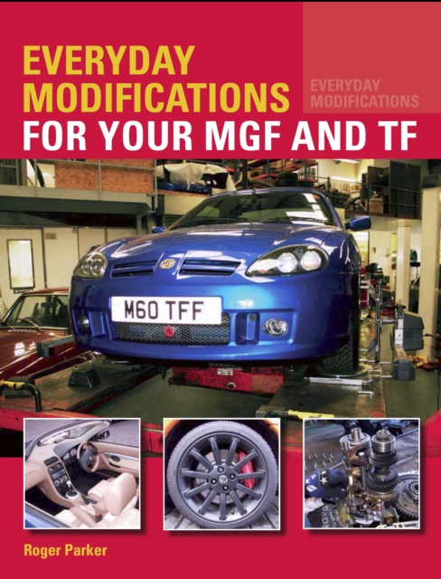 Everyday Modifications for your MGF and TF, EPUB eBook