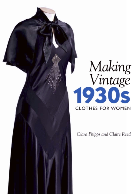 Making Vintage 1930s Clothes for Women, Paperback / softback Book