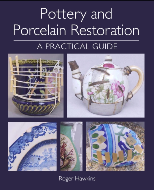 Pottery and Porcelain Restoration, EPUB eBook